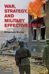 War, Strategy, and Military Effectiveness