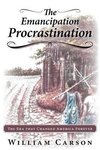 The Emancipation Procrastination