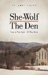 She-Wolf - The Den