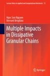 Multiple Impacts in Dissipative Granular Chains