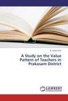 A Study on the Value Pattern of Teachers in Prakasam District