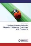 Leading Sustainability in Nigeria: Problems, Processes and Prospects