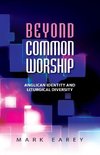 Beyond Common Worship