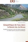 Géopolitique de l'eau dans le Bassin du rio Bravo