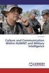 Culture and Communication Within HUMINT and Military Intelligence