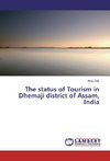 The status of Tourism in Dhemaji district of Assam, India