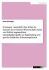 Schutzgut Landschaft. Eine kritische Analyse des zwischen Wissenschaft, Kunst und Politik angesiedelten Landschaftsbegriffs zur Begründung von gesellschaftlichen Schutzansprüchen