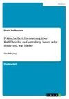 Politische Berichterstattung über Karl-Theodor zu Guttenberg. Issues oder Boulevard, was bleibt?