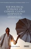 The Political Ecology of Climate Change Adaptation