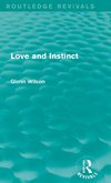 Love and Instinct (Routledge Revivals)