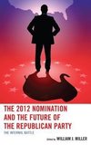 The 2012 Nomination and the Future of the Republican Party