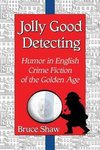 Shaw, B:  Jolly Good Detecting