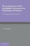 The Architecture of the Intelligible Universe in the Philosophy of Plotinus