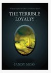 The Terrible Loyalty