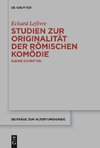 Studien zur Originalität der römischen Komödie