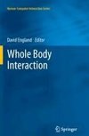 Whole Body Interaction