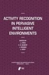 Activity Recognition in Pervasive Intelligent Environments