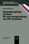 Bestandsregelung als Basis für eine Neugestaltung von PPS-Systemen