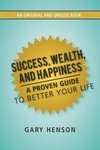 Success, Wealth, and Happiness