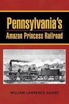 Pennsylvania's Amazon Princess Railroad