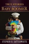 True Stories from a Baby Boomer