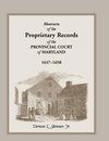 Abstracts of the Proprietary Records of the Provincial Court of Maryland, 1637-1658