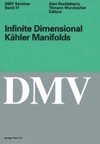 Infinite Dimensional Kähler Manifolds