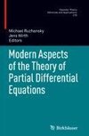 Modern Aspects of the Theory of Partial Differential Equations