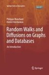 Random Walks and Diffusions on Graphs and Databases