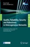 Quality, Reliability, Security and Robustness in Heterogeneous Networks