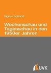 Wochenschau und Tagesschau in den 1950er Jahren