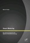 Smart Metering: Das Datenmanagement der digitalen Verbrauchserfassung