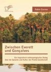 Zwischen Everett und Gonçalves: Ein linguistisch-anthropologischer Dialog über die Sprache und Kultur der Pirahã-Gesellschaft