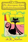 The Hemingway Kittens and Other Feline Fancies and Fantasies