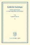 Kritik der Soziologie. Freiheit und Gleichheit als Ursprungsproblem der Soziologie.