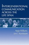 Williams, A: Intergenerational Communication Across the Life