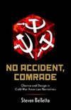 Belletto, S: No Accident, Comrade