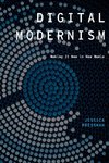 Pressman, J: Digital Modernism