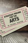 Rushton, M: Strategic Pricing for the Arts