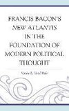 Francis Bacon's New Atlantis in the Foundation of Modern Political Thought