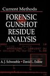 Schwoeble, A: Current Methods in Forensic Gunshot Residue An