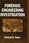 Noon, R: Forensic Engineering Investigation