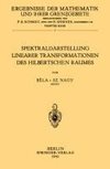 Spektraldarstellung Linearer Transformationen des Hilbertschen Raumes