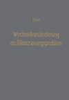 Wechselkursänderung als Bilanzierungsproblem