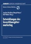 Entwicklungen des Investitionsgütermarketing