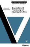 Organisation und Finanzierung von Industrieunternehmen