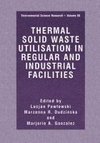 Thermal Solid Waste Utilisation in Regular and Industrial Facilities