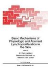 Basic Mechanisms of Physiologic and Aberrant Lymphoproliferation in the Skin