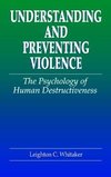 Whitaker, L: Understanding and Preventing Violence