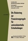 Die Bedeutung der Finanzierungsregeln für unternehmerische Entscheidungen